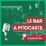 Le Bar A Podcasts
